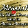 Handel's Messiah:The Biblical Message Behind The Musical Masterpiece