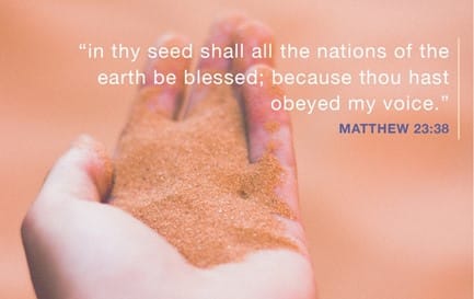 The Time to Favor Zion Has Come. In thy seed shall all the nations of the earth be blessed. 