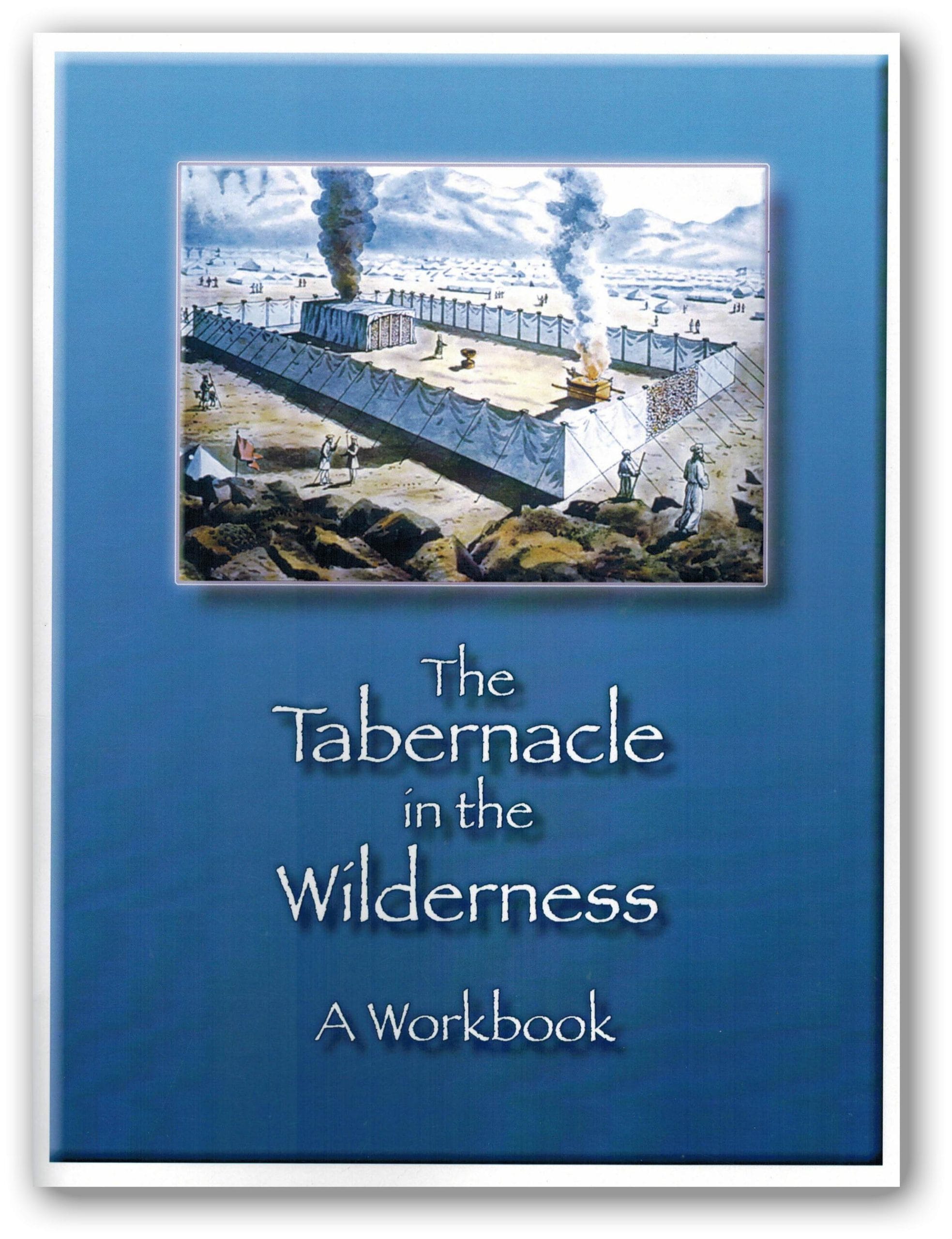 Tabernacle in the Wilderness - A Workbook