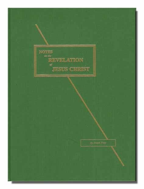 Notes on the Revelation of Jesus Christ (Frey)