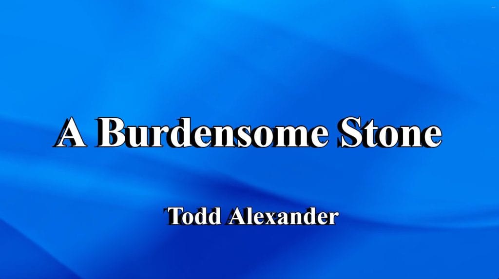 A Burdensome Stone